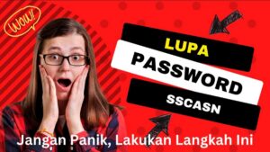 Lupa Akun SSCASN BKN 2026? Ini Cara Reset Password dengan Mudah